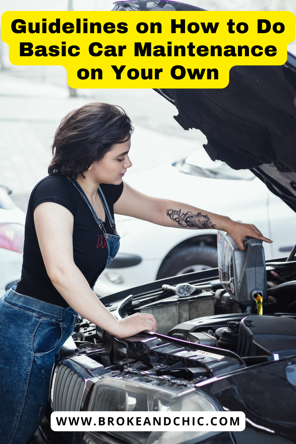 Guidelines on How to Do Basic Car Maintenance on Your Own - Broke and Chic